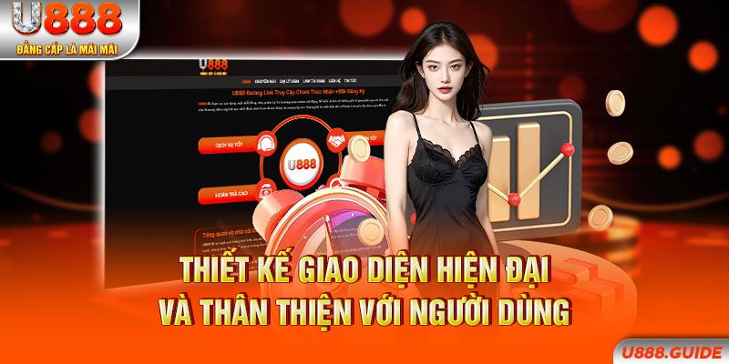 Giao diện U888 cuốn hút mọi dân chơi cược