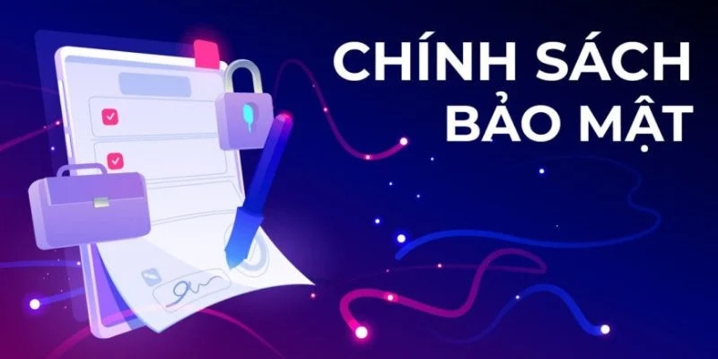 Chính sách bảo mật thông tin khách hàng