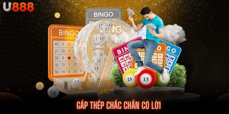 Chắc ăn thắng nếu có đủ vốn để cược gấp thếp