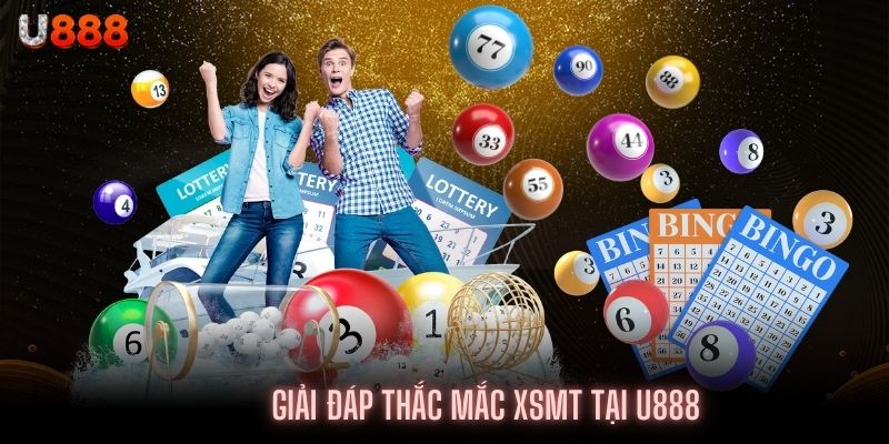 Giải đáp thắc mắc hình thức đặt cược Xổ số miền Trung U888