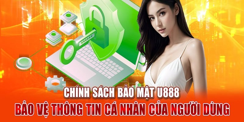 Mục đích của chính sách bảo mật U888