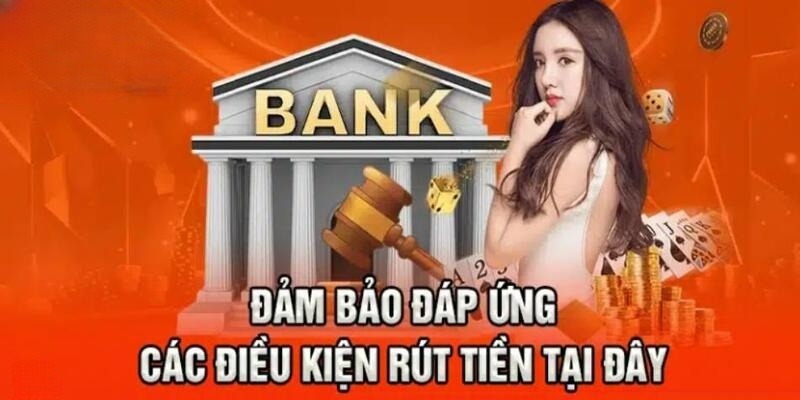 Điều kiện cần tuân thủ khi rút tiền U888